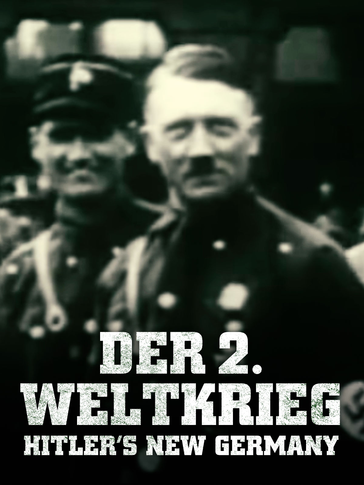 Der 2. Weltkrieg – Hitlers neues Deutschland