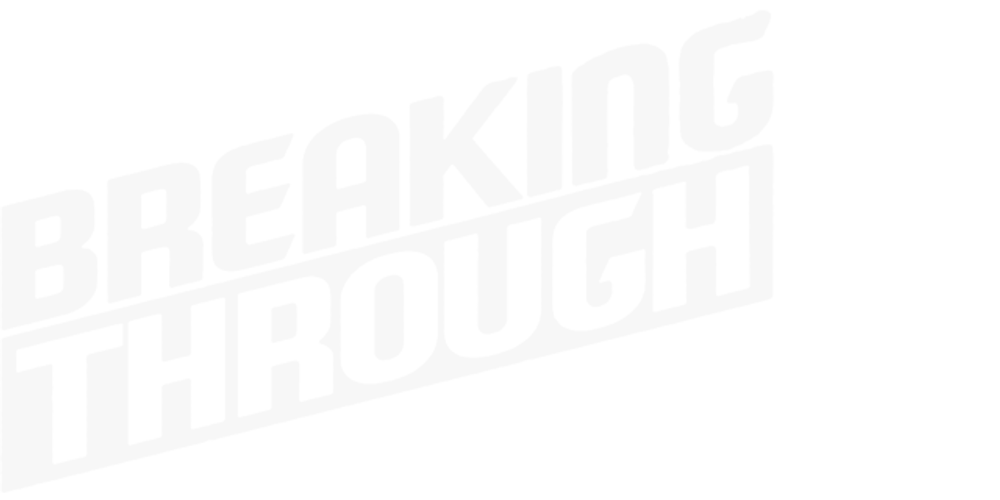 Breaking Thru