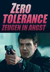 Zero Tolerance – Zeugen in Angst