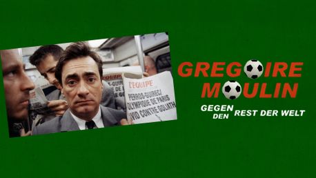 Grégoire Moulin gegen den Rest der Welt (2001)