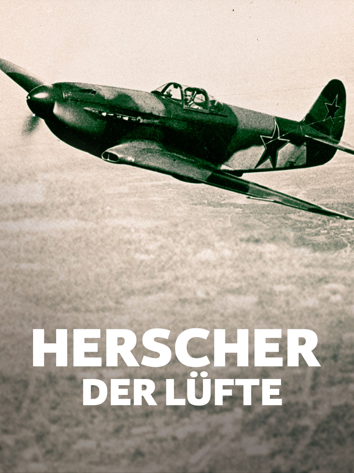 Die besten Kampfflieger des 2. Weltkrieges – Herrscher der Lüfte kostenlos streamen | dailyme