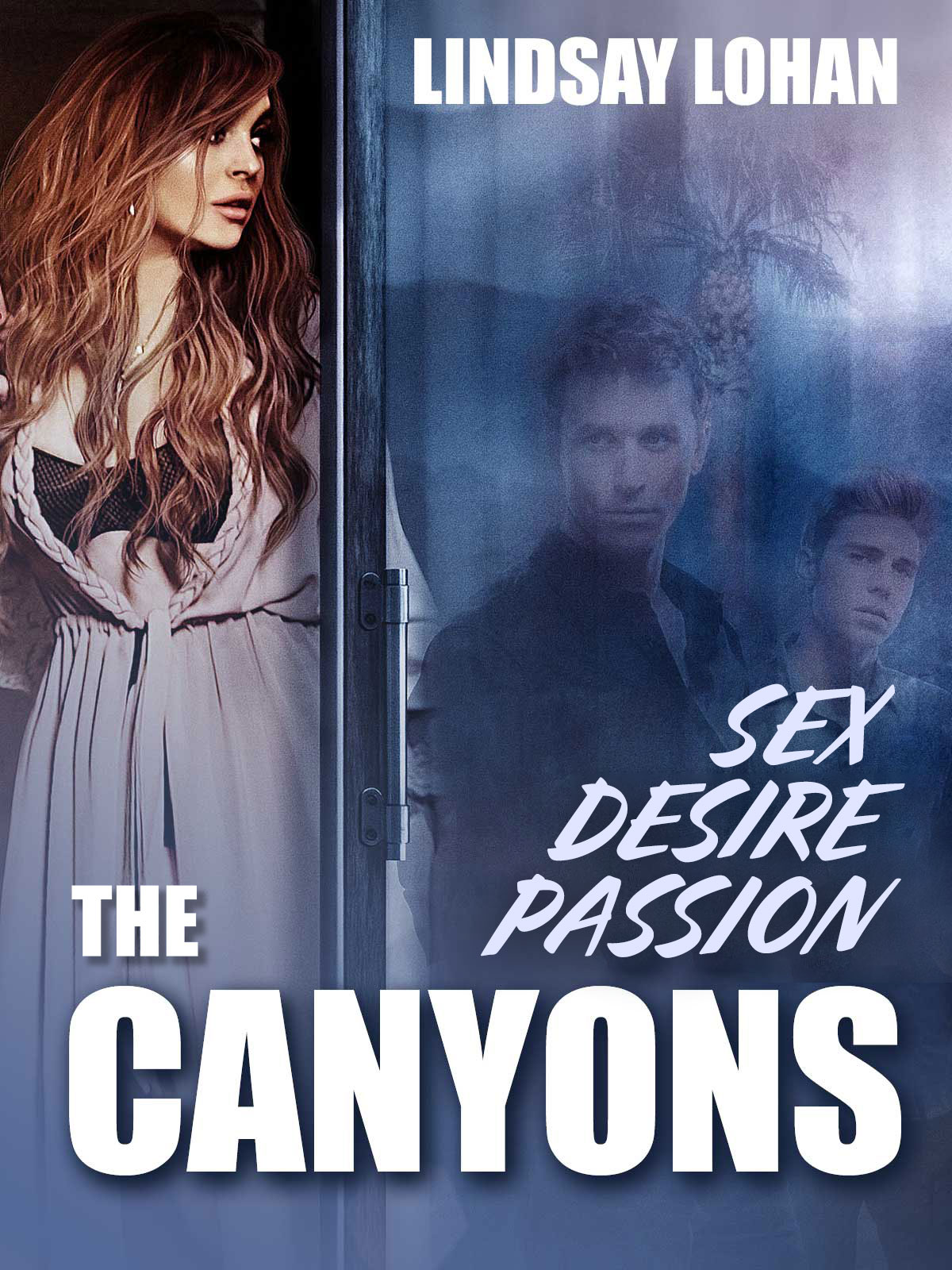 The Canyons: Sex Desire Passion kostenlos streamen | dailyme