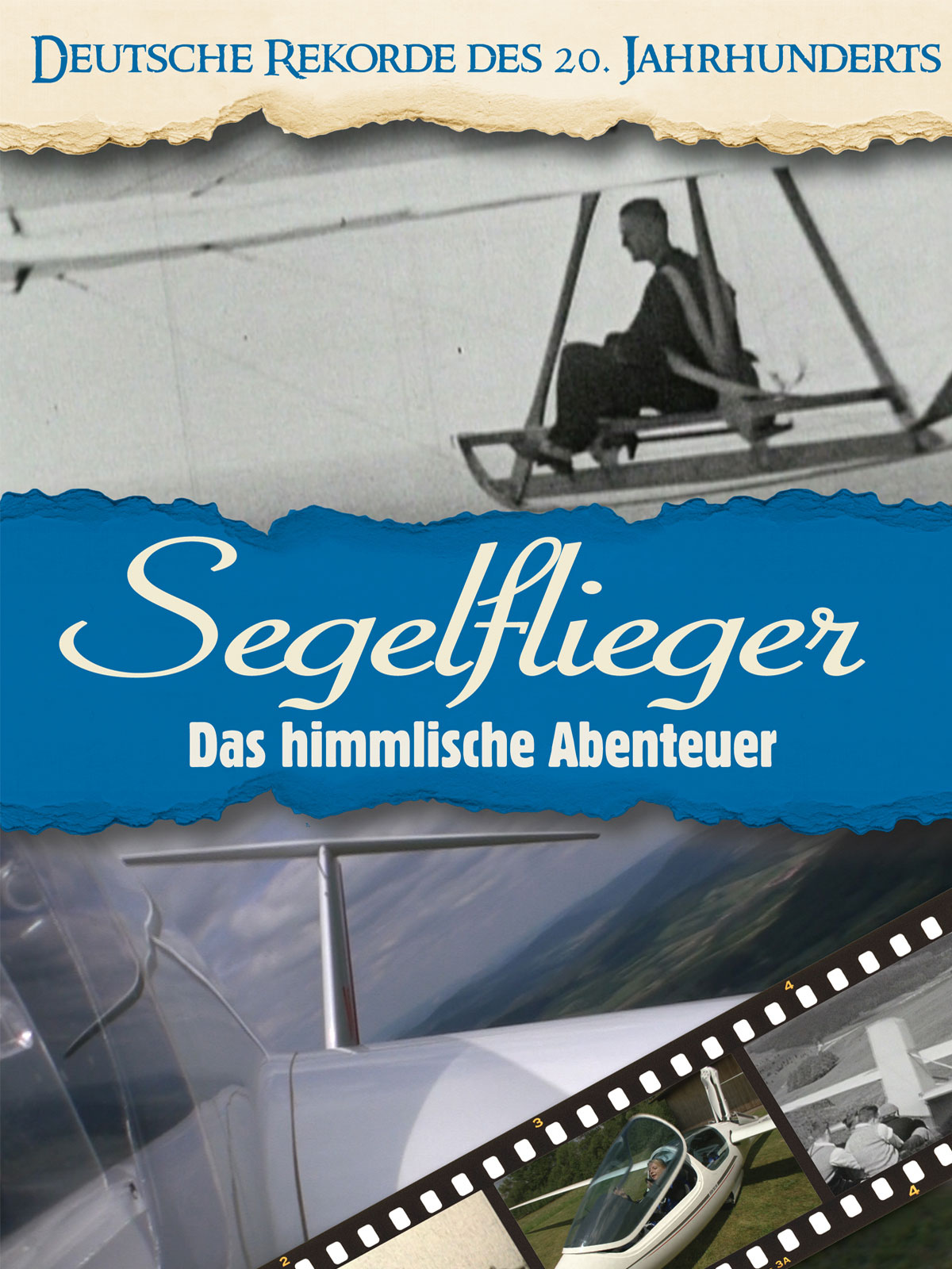 Deutsche Rekorde des 20. Jahrhunderts - Segelflieger - Das himmlische Abenteuer