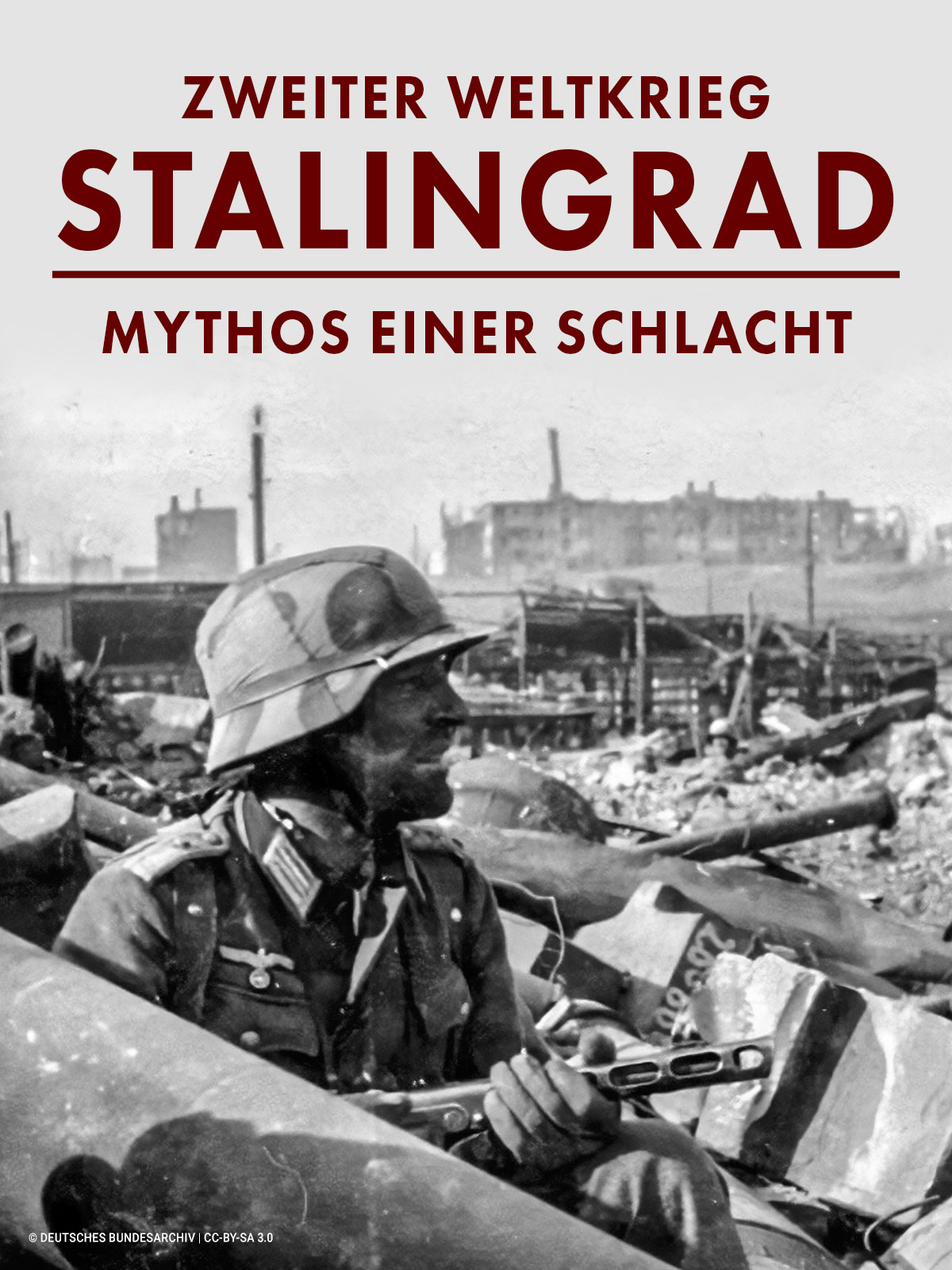 Zweiter Weltkrieg – Stalingrad Mythos einer Schlacht kostenlos streamen | dailyme